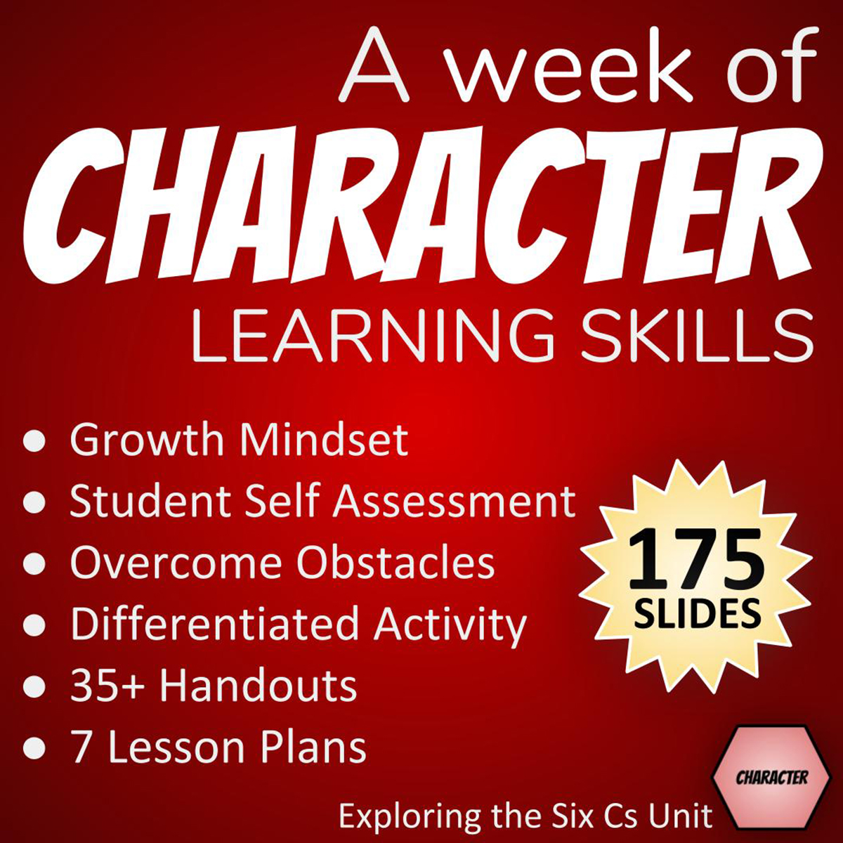 A week of Character Learning Skills: Growth Mindset, Student Self Assessment, Overcome Obstacles, Differentiated Activity, 35+ Handouts, 7 Lesson Plans, 175 slides