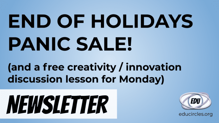 End of Holidays Panic Sale (and a free creativity / innovation discussion lesson for Monday)
