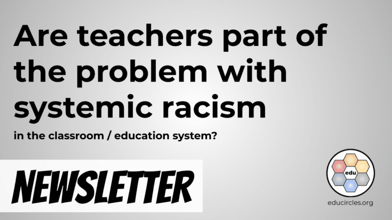 Are teachers part of the problem with systemic racism in the classroom / education system?