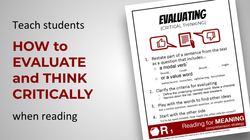Teach students HOW to EVALUATE and THINK CRITICALLY when reading