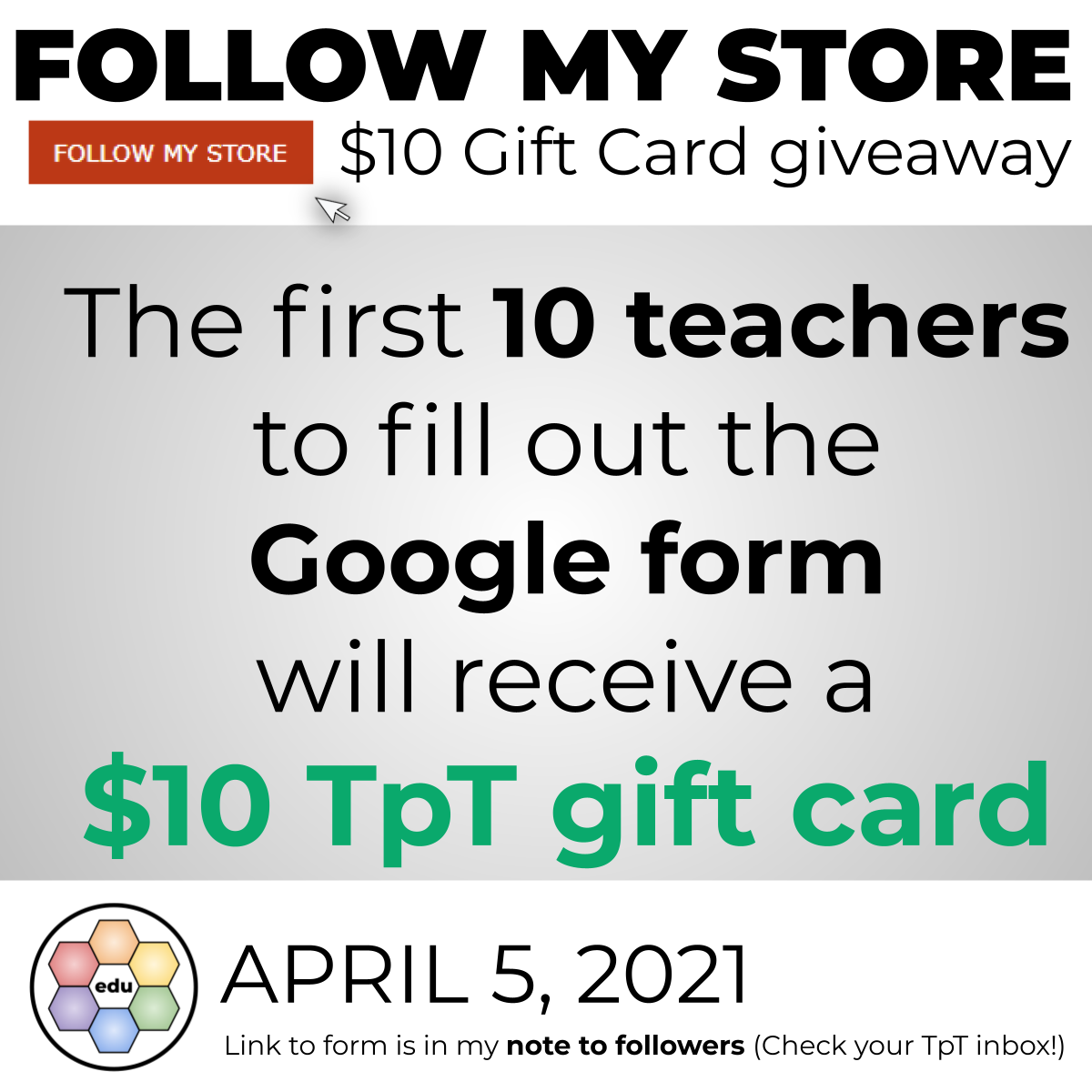 The first 10 teachers to fill out the google form will receive a $10 TpT gift card (April 5, 2021 TpT Gift Card Giveaway) - link to form is in my note to followers. (Check your TpT inbox)