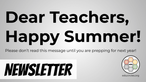 Dear Teachers, Happy Summer! Please don't read this message until you are preparing for next year!