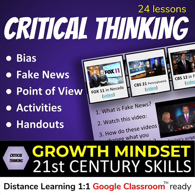 24 Critical Thinking Lessons: bias, fake news, point of views, activities, and handouts. 21st Century Skills for Growth Mindset - Distance Learning 1:1 Google Classroom ready product cover