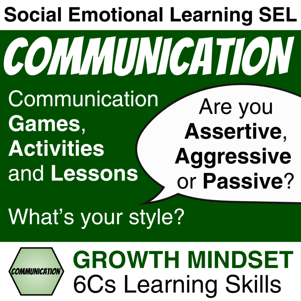 Social Emotional Learning SEL: Communication Product Cover - Communication Games, Activities and Lessons - What's your style? Are you Assertive, Aggressive or Passive? Growth Mindset 6Cs Learning Skills